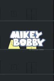 Mikey Bobby series tv