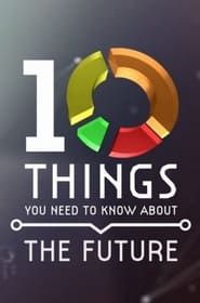 10 Things You Need to Know About the Future (2017)