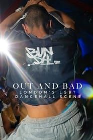 Out and Bad: London's LGBT Dancehall Scene series tv