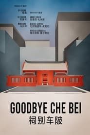 Goodbye Che Bei series tv