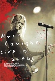 Avril Lavigne: Live in Seoul series tv