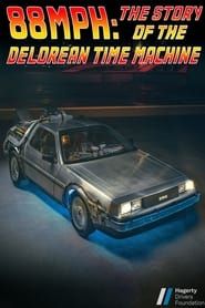 Image 88MPH: The Story of the DeLorean Time Machine