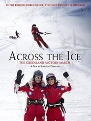 Across the Ice: The Greenland Victory March series tv