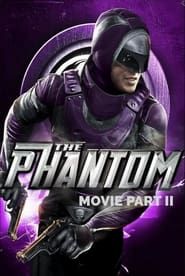 The Phantom Movie Part II 2010 streaming