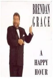 Brendan Grace: A Happy Hour series tv