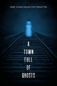 A Town Full of Ghosts 2022 streaming