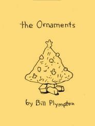 The Ornaments 2013 streaming
