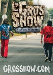 watch L'Gros Show - Week-end at Gérant