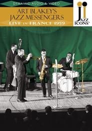 Jazz Icons: Art Blakey's Jazz Messengers Live in France 1959 series tv
