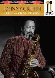 Jazz Icons: Johnny Griffin Live in France 1971 series tv