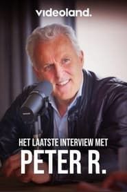 watch Het Laatste Interview Met Peter R.