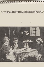 Hifaluting Tillie and Her Plain Parents (1915)