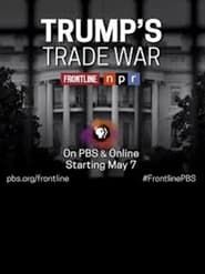 Frontline-Trump's Trade War series tv