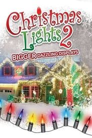 Christmas Lights 2: Bigger Dazzling Displays series tv