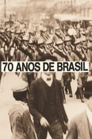 Image 70 Anos de Brasil (Da Belle Époque aos Nossos Dias)