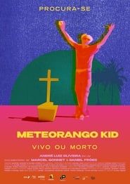 Procura-se Meteorango Kid: Vivo ou Morto (2021)
