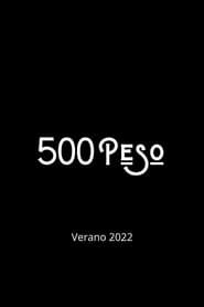 500 peso series tv