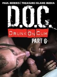 Drunk On Cum 6: Hard Training (2013)