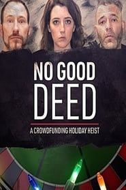 No Good Deed: A Crowdfunding Holiday Heist series tv