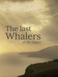 The Last Whalers of São Miguel series tv