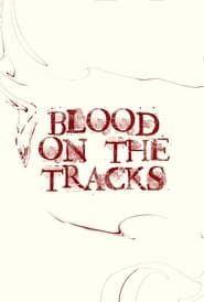 Blood on the Tracks series tv