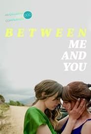 Between Me and You (2021)