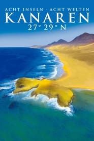 Kanaren 27° 29° N - Acht Inseln - Acht Welten series tv