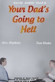 Your Dad's Going to Hell series tv