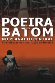 Image Poeira e Batom no Planalto Central