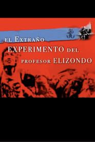 El Extraño Experimento del Profesor Elizondo series tv