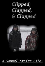 Clapped, Clipped & Clopped 2022 streaming