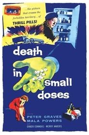 Death in Small Doses 1957 streaming