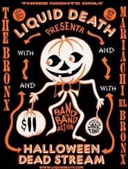 Image The Bronx and Mariachi El Bronx Presents: Halloween Dead Stream