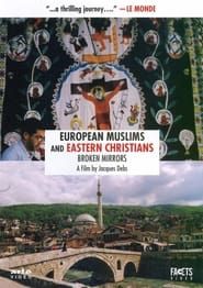 Image Musulmans d'Europe, Chrétiens d'Orient: Miroirs Brisés
