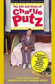 Image The Life and Times of Charlie Putz