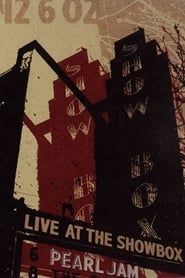 Pearl Jam: Live At The Showbox 2003 streaming