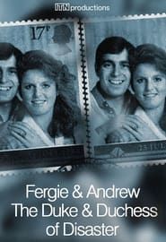 Fergie & Andrew: The Duke & Duchess of Disaster series tv