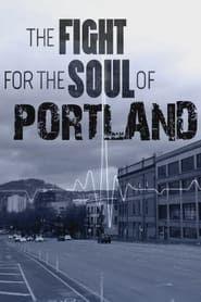 The Fight for the Soul of Portland series tv