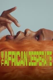 The African Desperate series tv
