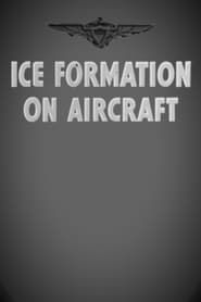 Ice Formation on Aircraft (1943)