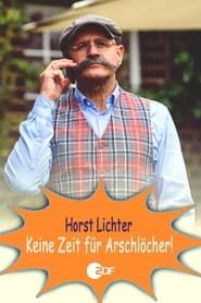 Horst Lichter - Keine Zeit für Arschlöcher series tv