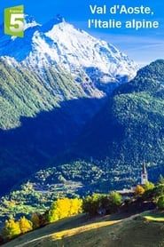 Val d'Aoste, l'Italie alpine series tv