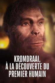 Kromdraai, à la découverte du premier humain series tv