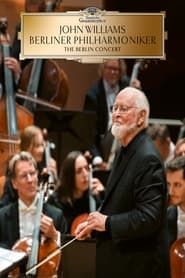 John Williams & Berliner Philharmonic - The Berlin Concert series tv
