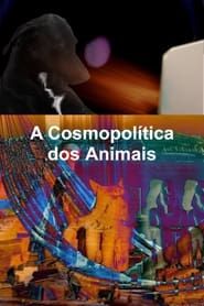 The Cosmopolitics of Animals series tv