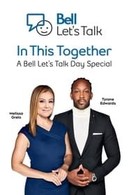 In This Together: A Bell Let's Talk Day Special series tv