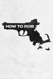 Image How to Rob