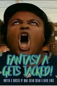 Fantasy A Gets Jacked! series tv