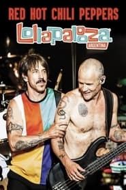 Red Hot Chilli Peppers - Live Lollapalooza Argentina 2018 series tv