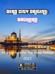 Dead City Origins: Baghdad series tv